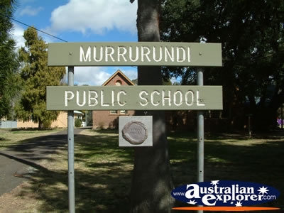 Murrundi Public School Sign . . . VIEW ALL MURRURUNDI PHOTOGRAPHS