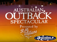 Australian Outback Spectacular Sign . . . CLICK TO ENLARGE